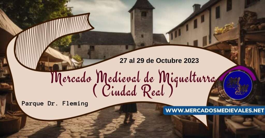 mercadosmedievales.net - Gran Mercado Medieval De Miguelturra ( Ciudad Real ) 2023 redes