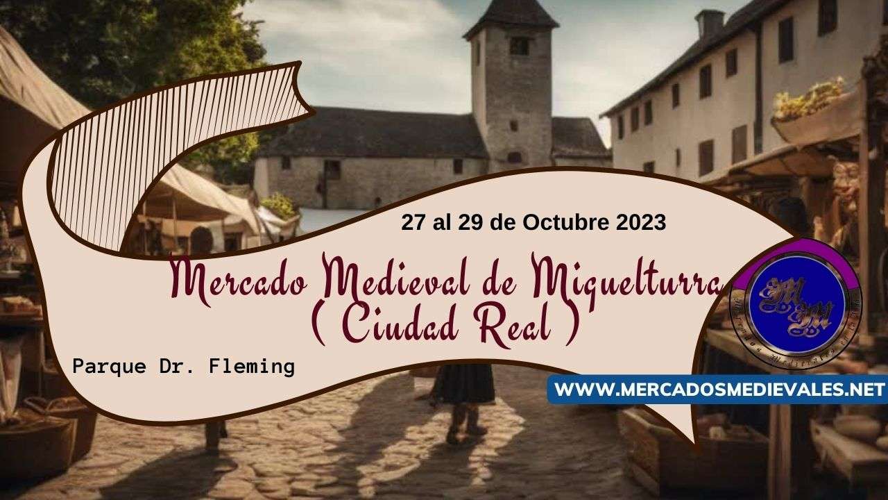mercadosmedievales.net - Gran Mercado Medieval De Miguelturra ( Ciudad Real ) 2023 web