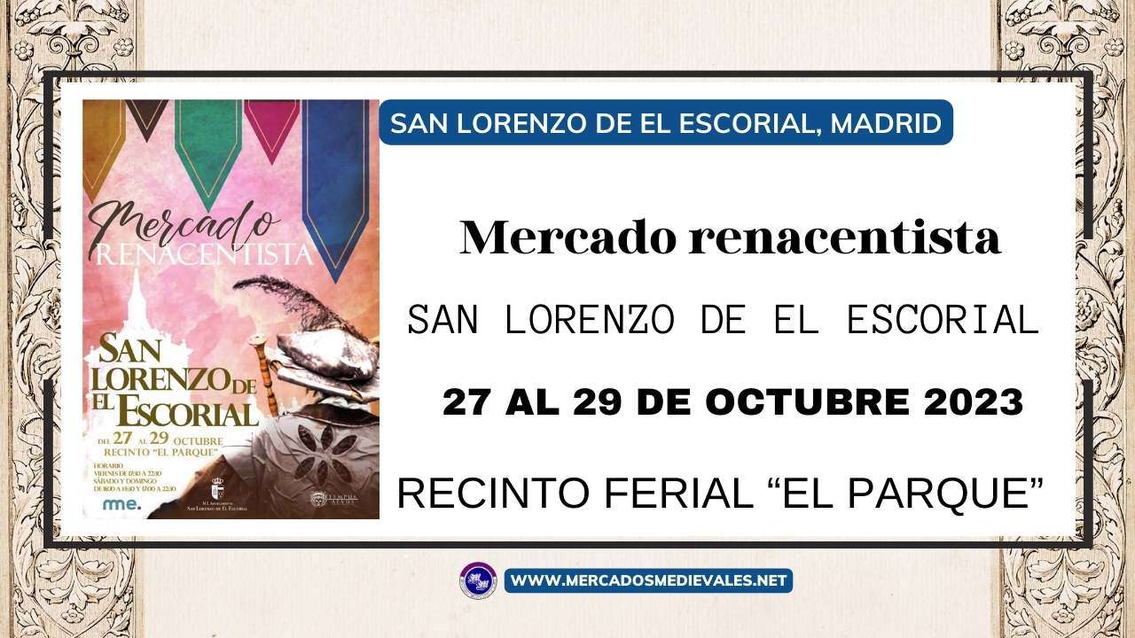 mercadosmedievales.net - MERCADO RENACENTISTA EN SAN LORENZO DEL ESCORIAL (Madrid) 2023 web