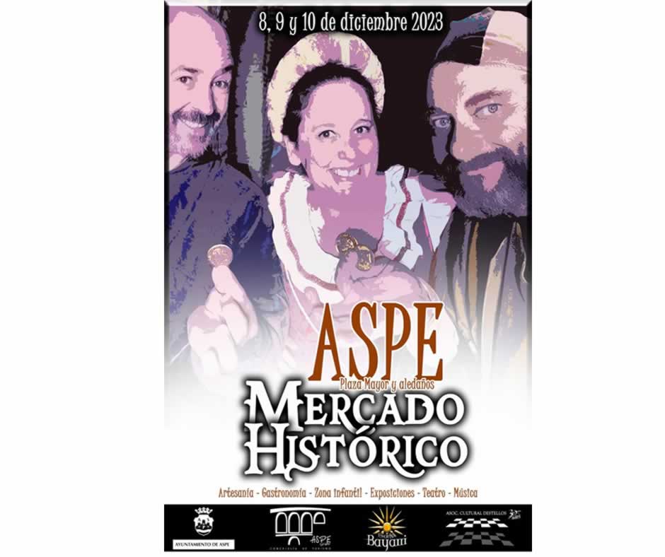 MERCADO HISTÓRICO DE ASPE (ALICANTE) 08 AL 10 DE DICIEMBRE 2023
