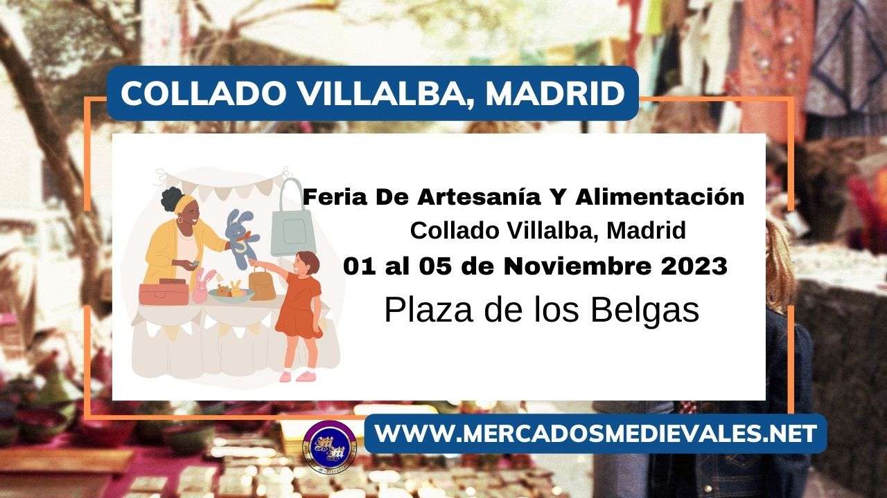 Feria De Artesanía Y Alimentación De Collado Villalba (Madrid) 2023
