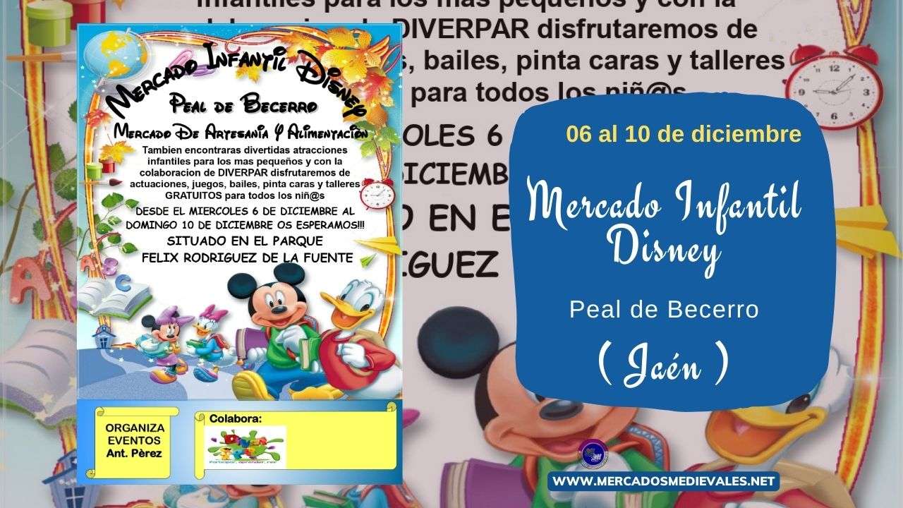 mercadosmedievales.net- Mercado Infantil Disney De Peal De Becerro ( Jaén ) 2023 web
