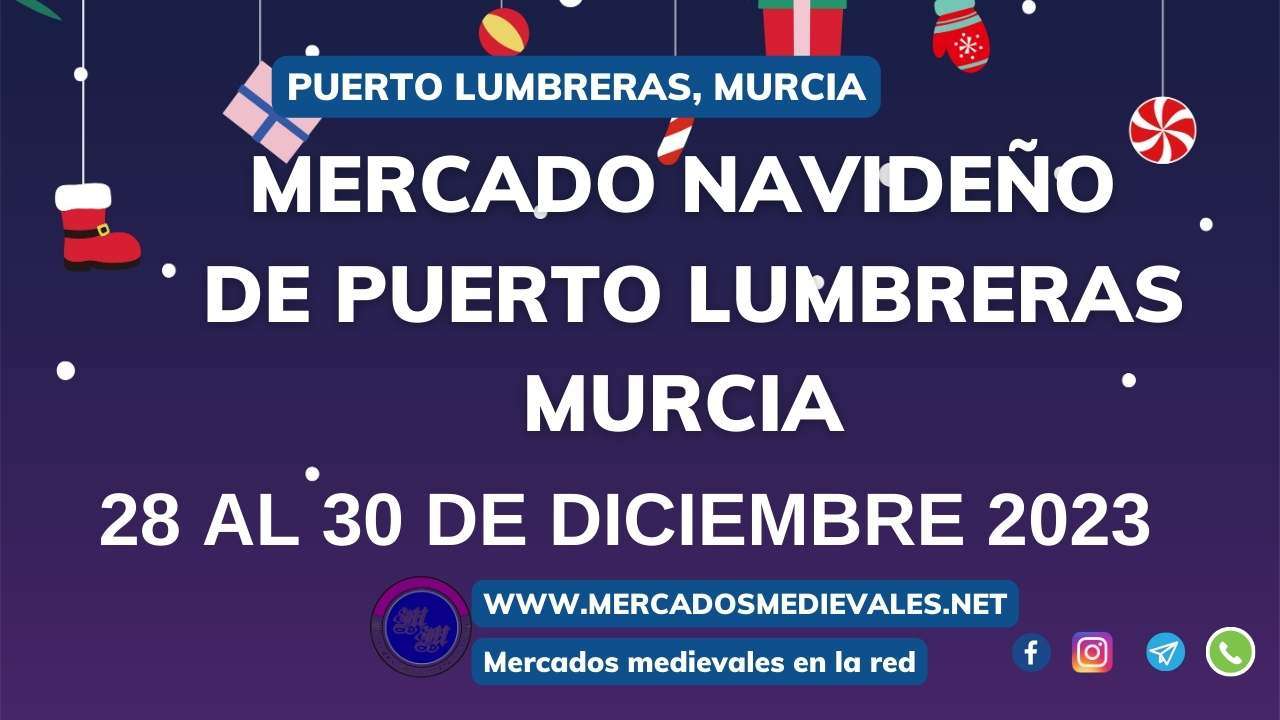 MERCADOS MEDIEVALES - MERCADO NAVIDEÑO DE PUERTO LUMBRERAS 2023 w