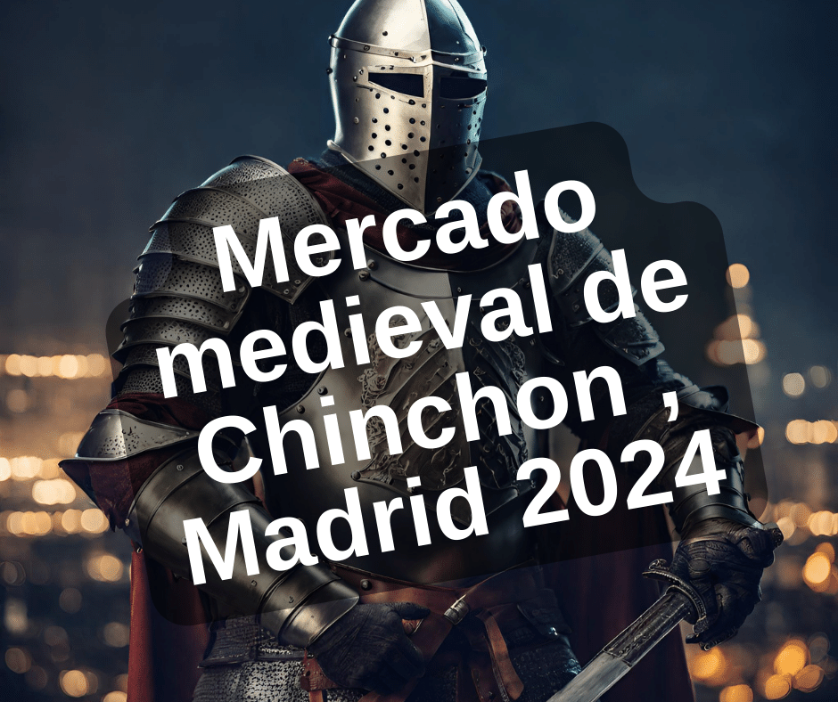 Mercados Medievales de Madrid - MERCADO MEDIEVAL DE CHINCHÓN (Madrid) Febrero 2024 - Feria Medieval
