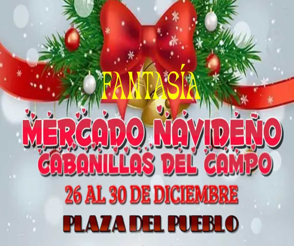 MERCADO DE NAVIDAD DE CABANILLAS DEL CAMPO 2023 - Anuncio del Mercado de Navidad