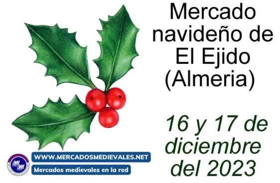 Mercado navideño de El Ejido (Almeria) , los dias 16 y 17 de diciembre del 2023