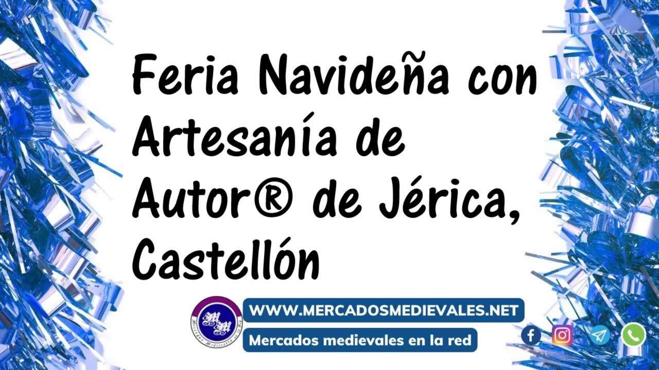 MERCADOS MEDIEVALES - Feria Navideña con Artesanía de Autor® de Jérica (Castellón) 2023 WEB