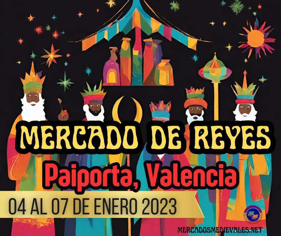 Mercado de reyes de Paiporta (Valencia) del 04 al 07 de Enero del 2024