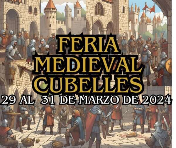 Mercados Medievales de Barcelona - Feria Medieval de Cubelles (Barcelona) 29 al 31 de Marzo 2024