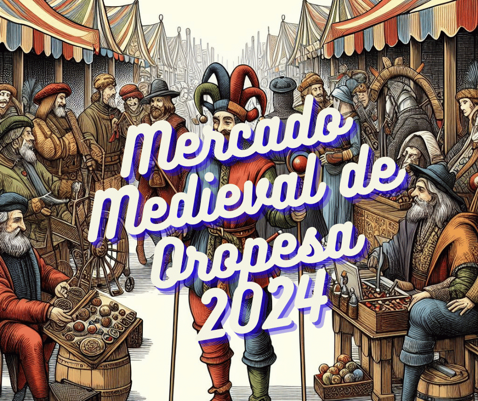 Mercados Medievales de Toledo - Mercado Medieval de Oropesa 2024 - Toledo -