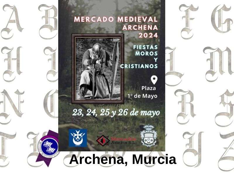 convocatoria Mercado Medieval de Archena (Murcia) 23 al 26 de Mayo 2024