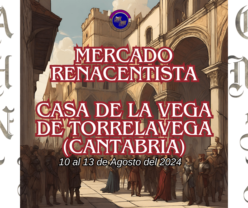 Mercados Medievales de Canmtabria - Mercado Renacentista Casa De La Vega de Torrelavega (Cantabria) 2024