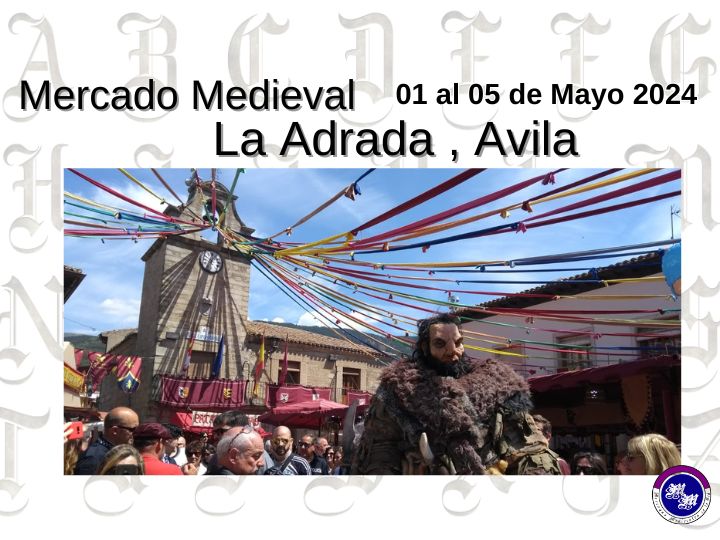 Mercados Medievales en Castilla y Leon - Mercados Medievales- de AVila - Mercado Medieval de La Adrada 2024