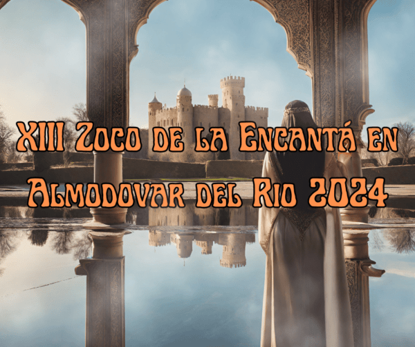 Mercados medievales de Cordoba - XIII Zoco de la Encantá en Almodovar del Rio 2024 - Cordoba -