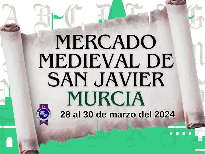 Convocatoria : Mercado MEDIEVAL DE SAN JAVIER (MURCIA) 2024