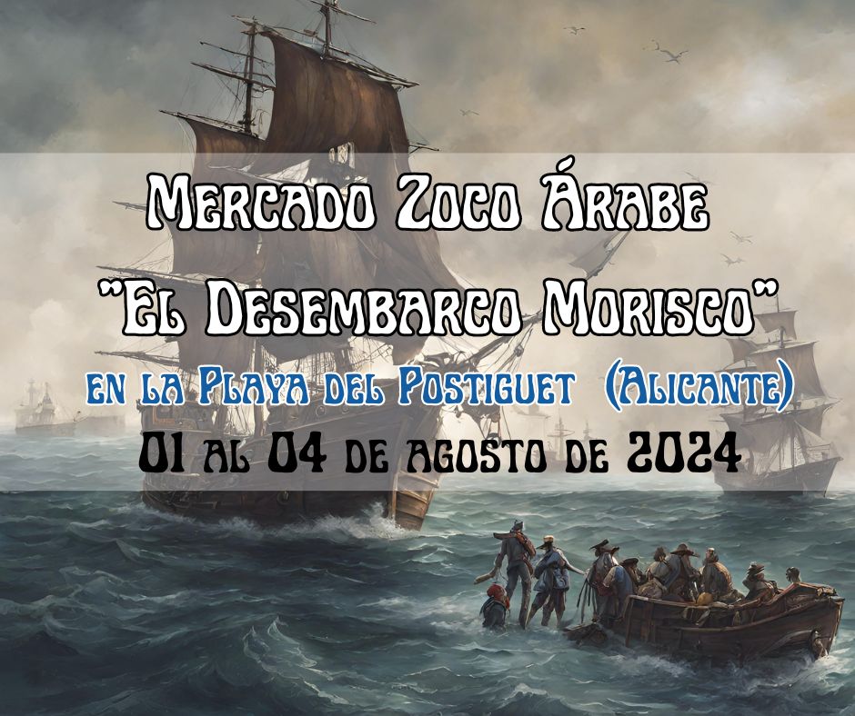 Mercados Medievales de Alicante Mercado Zoco Árabe “El Desembarco Morisco” en Alicante capital 2024