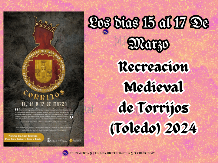 Abierta la convocatoria de participacion en Jornadas Medievales de Torrijos – Las Crónicas del Rey Don Pedro de Torrijos (Toledo) 2024