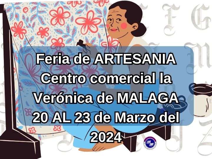 Feria de ARTESANíA Centro comercial la Verónica MALAGA 2024