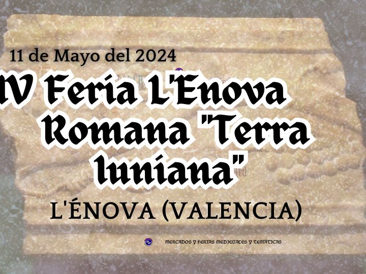 IV Feria L'Enova Romana "Terra Iuniana" de L'ÉNOVA (VALENCIA)