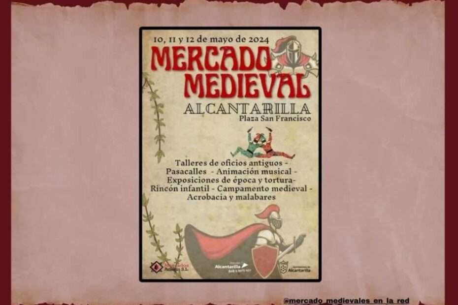 10 al 12 de Mayo Mercado Medieval de ALCANTARILLA (MURCIA) 2024