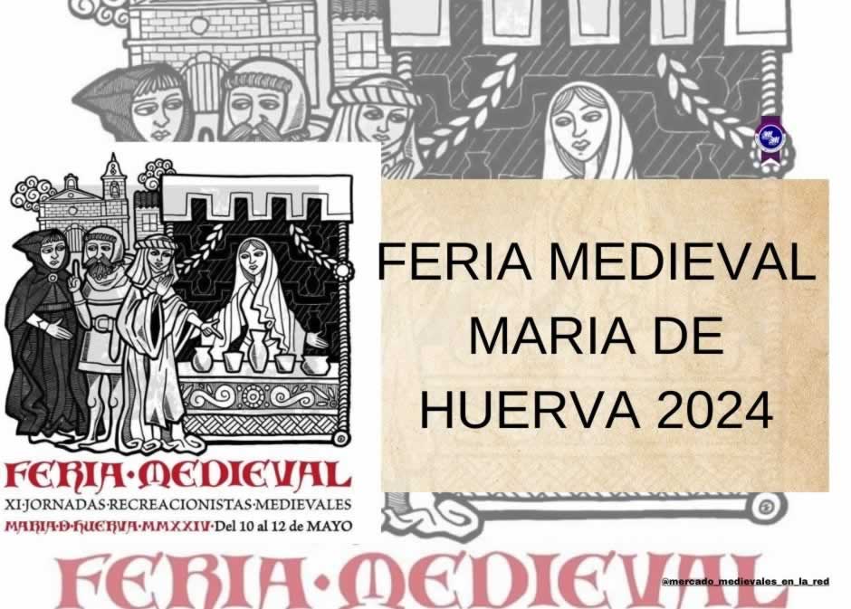 ANUNCIO XI FERIA MEDIEVAL JORNADAS RECREACIONISTAS MEDIEVALES · MARIA DE HUERVA 2024