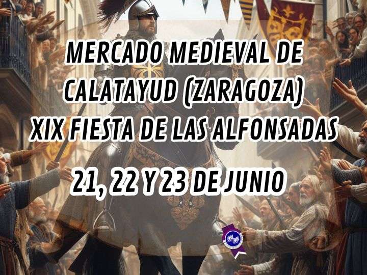 Mercado Medieval Las Alfonsadas de CALATAYUD