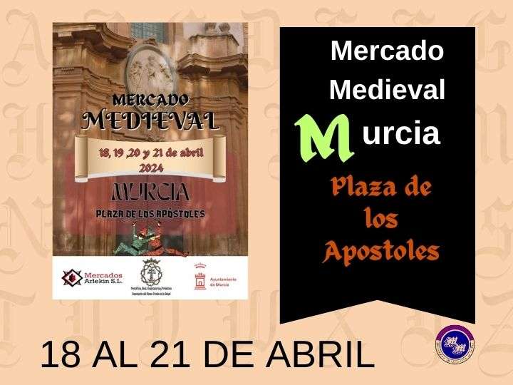 Convocatoria abierta : Mercado Medieval (Feria Medieval) De La Plaza De Los Apóstoles De MURCIA 2024
