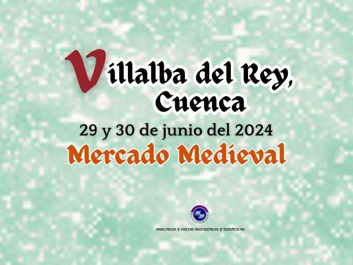 ABiertas las inscripciones para el Mercado Medieval De VILLALBA DEL REY (Madrid) 2024