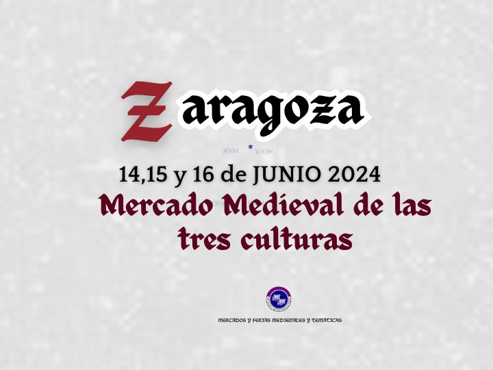 Convocatoria abierta para el Mercado Medieval De Las Tres Culturas De ZARAGOZA 2024