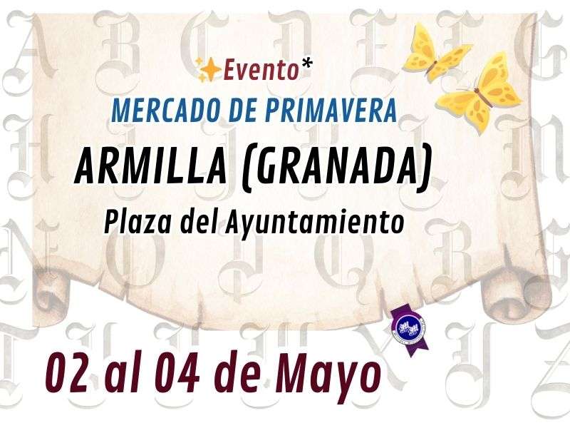 Convocatoria MERCADO DE PRIMAVERA DE ARMILLA ( Granada ) 2024