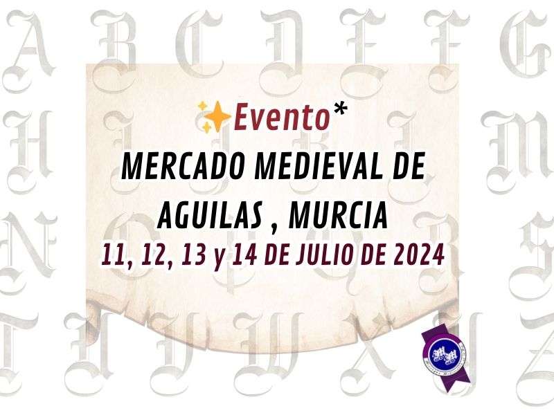 Convocatoria MERCADO MEDIEVAL DE AGUILAS 2024