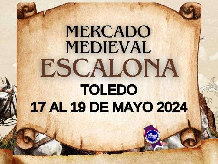 Convocatoria : MERCADO MEDIEVAL DE ESCALONA – Toledo 2024