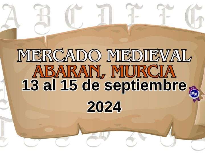 Convocatoria MERCADO MEDIEVAL DE ABARAN (Murcia) 2024