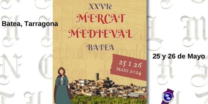 MERCADO MEDIEVAL DE BATEA , Tarragona 2024