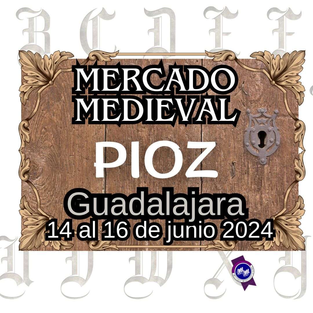 Convocatoria : MERCADO MEDIEVAL DE PIOZ (Guadalajara) 2024