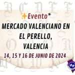 Convocatoria MERCADO VALENCIANO EN EL PERELLO , VALENCIA 2024