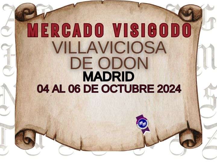 Convocatoria MERCADO VISIGODO DE VILLANUEVA DE ODON , MADRID 2024