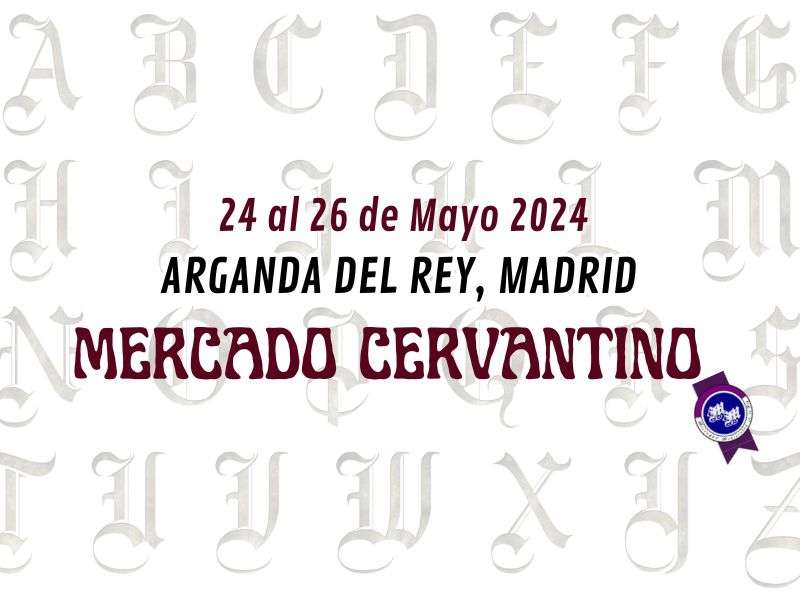 MERCADO CERVANTINO DE ARGANDA DEL REY , Madrid 2024 800 x 600