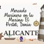 MERCADO MARINERO EN LA MARINA DE EL PORTET  DENIA  2024 Alicante Post web