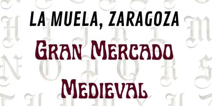 GRAN MERCADO MEDIEVAL DE LA MUELA (Zaragoza) 2024
