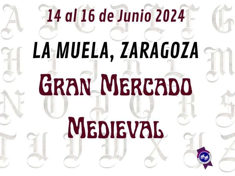 Convocatoria GRAN MERCADO MEDIEVAL DE LA MUELA (Zaragoza) 2024 800x600