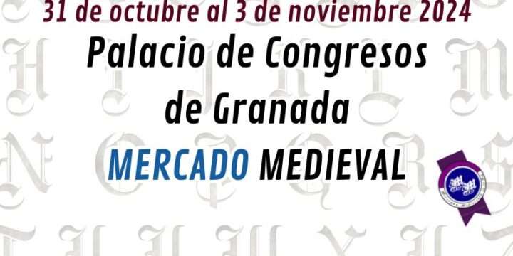 MERCADO MEDIEVAL del Palacio de congresos de Granada 2024