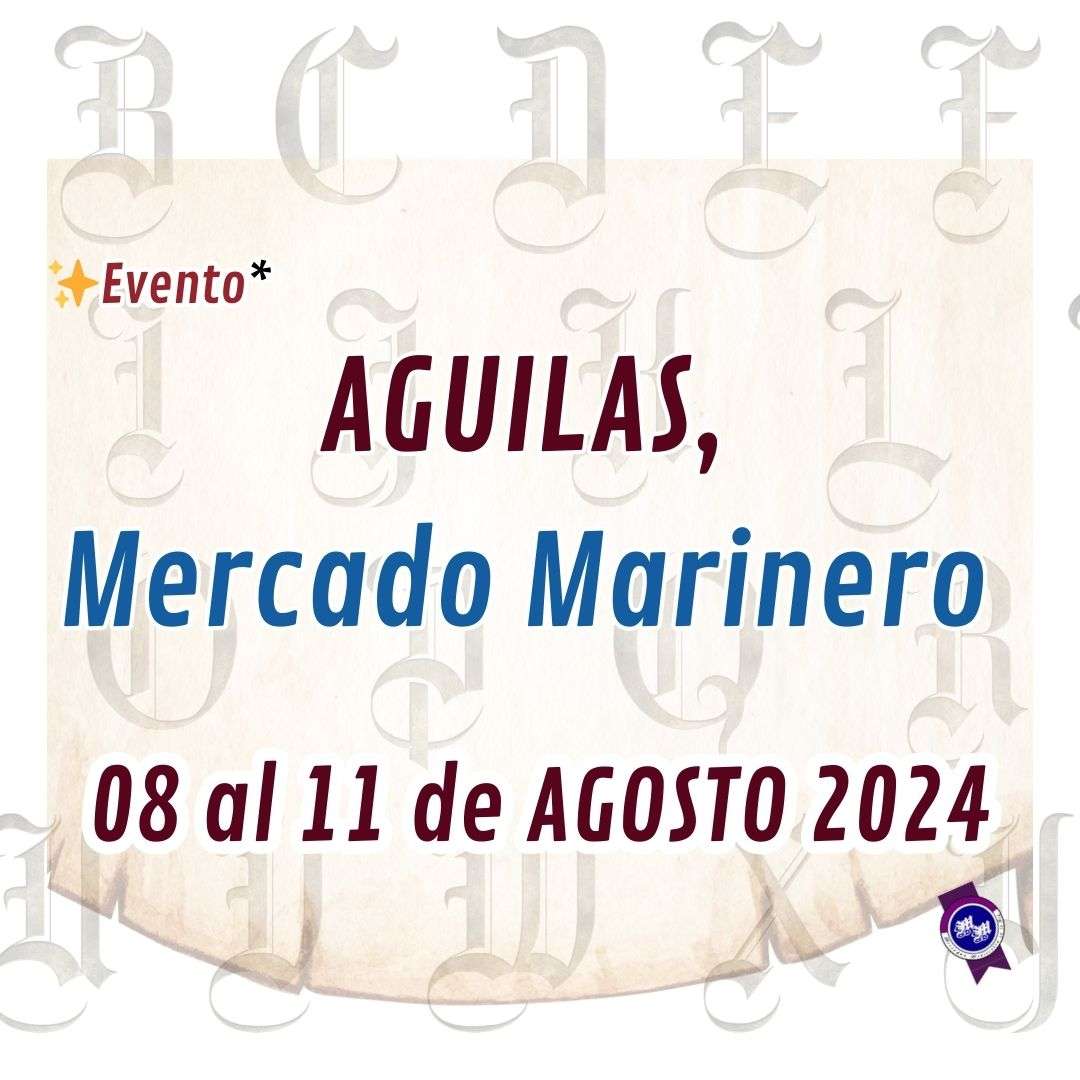 Convocatoria AGUILAS, Mercado Marinero 08 al 11 de AGOSTO 2024