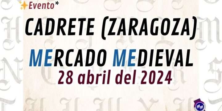 MERCADO MEDIEVAL DE CADRETE (Zaragoza) 2024