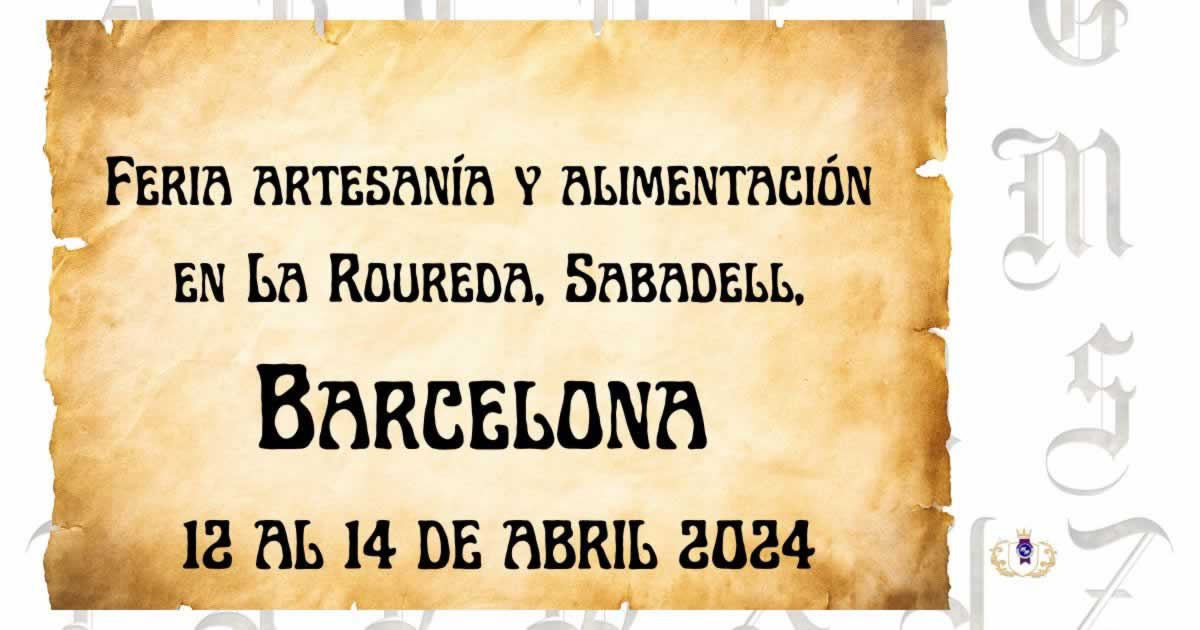 Feria artesanía y alimentación en La Roureda, Sabadell, Barcelona 12 AL 14 DE ABRIL 2024 w