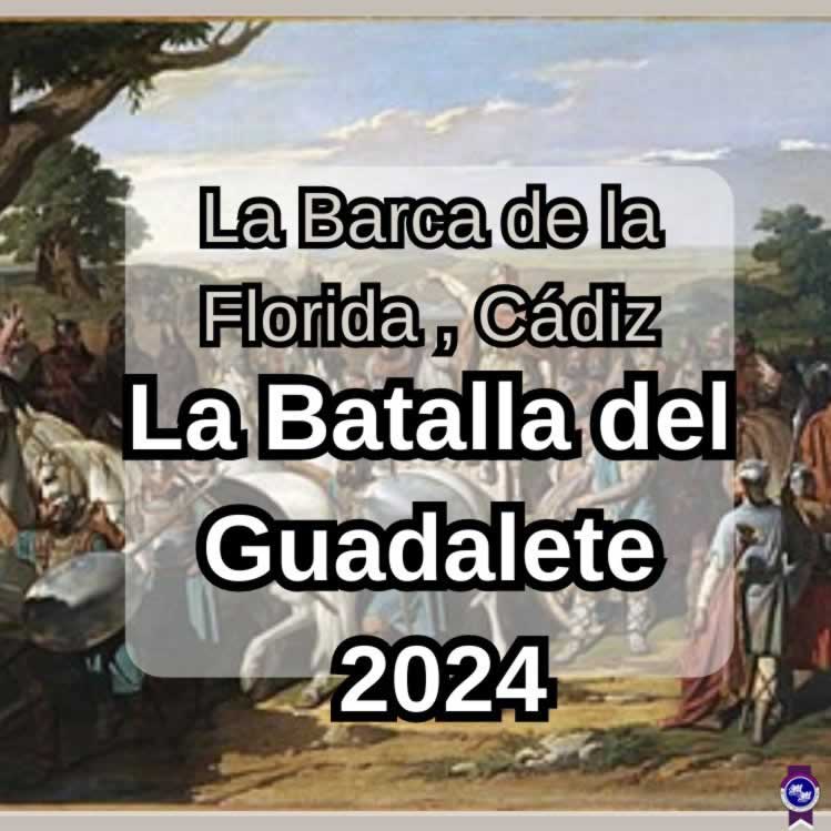 La Batalla del Guadalete, nuestro rio 2024 de La Barca de la Florida, Cádiz w