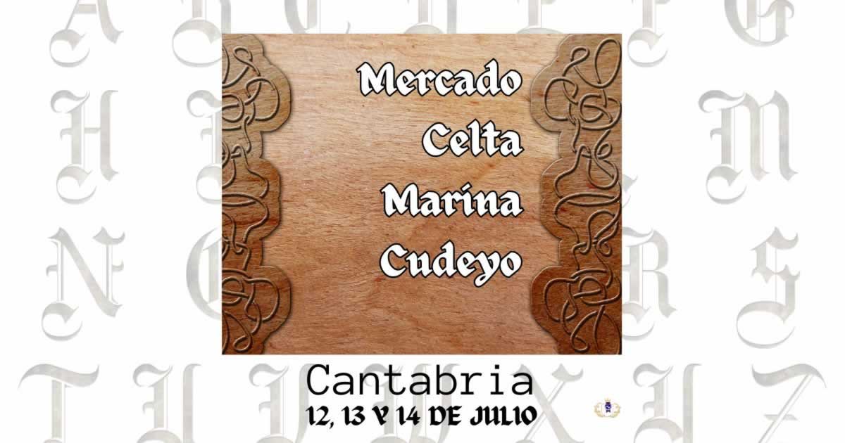 Mercado Celta Marina Cudeyo , Cantabria 12 al 14 de julio 2024