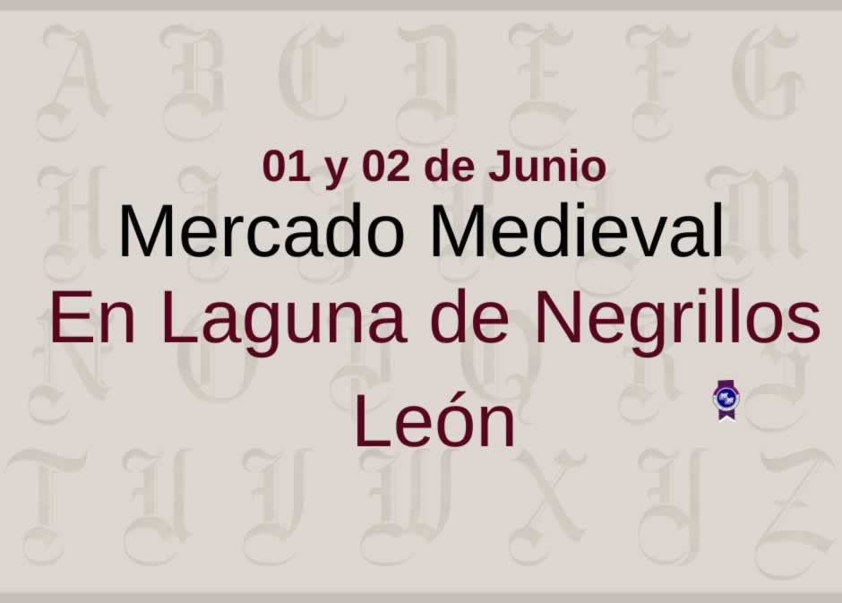 Mercado Medieval e histórico local de Laguna de Negrillos (León)