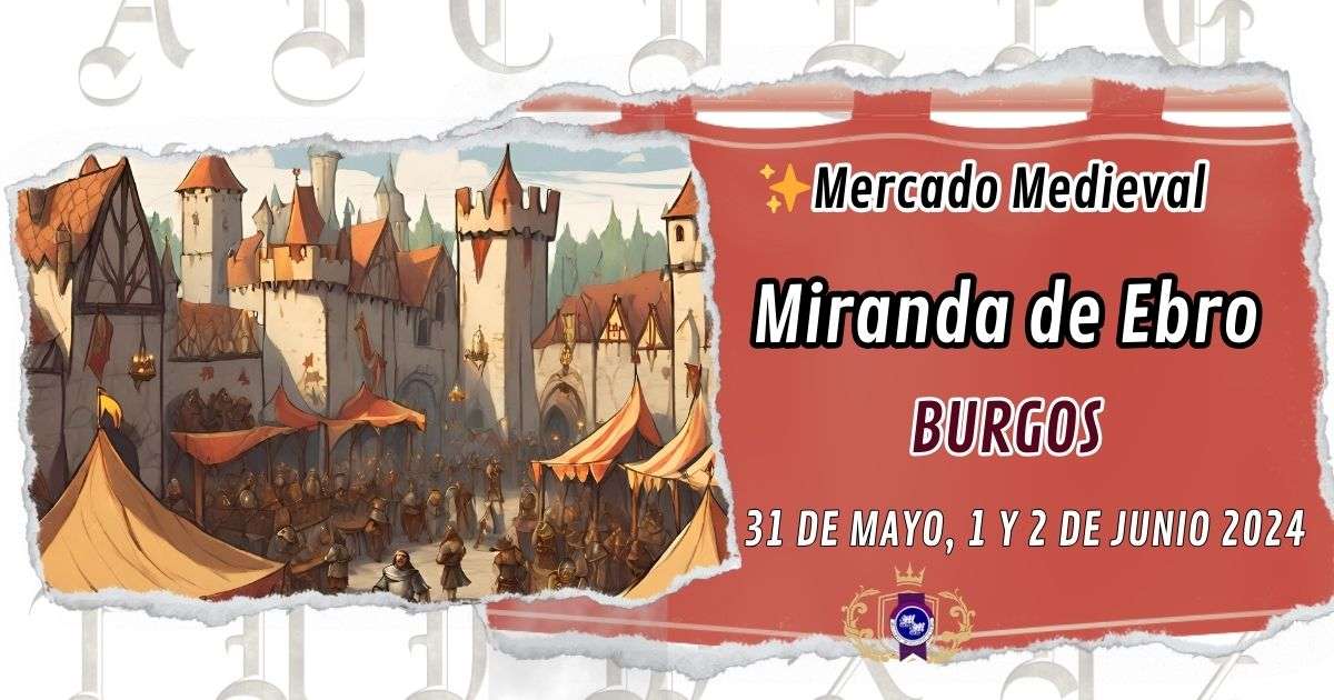 Mercado Medieval de Miranda de Ebro, Burgos 2024