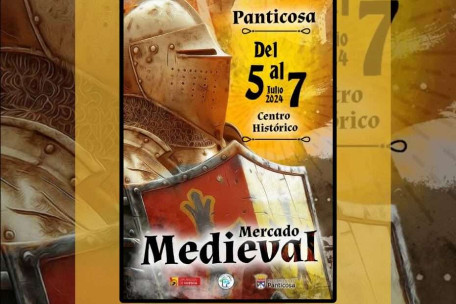 Mercado Medieval de Panticosa, Huesca 05 al 07 de Abril 2024